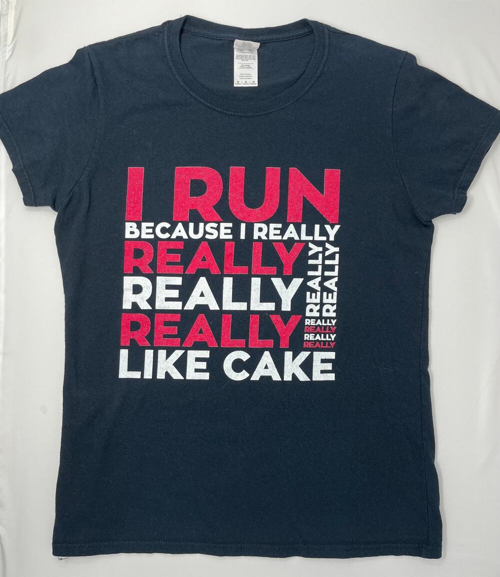 I Run Because I Really Really Love Cake Tshirt Size M Sports, Athletic, Humorous